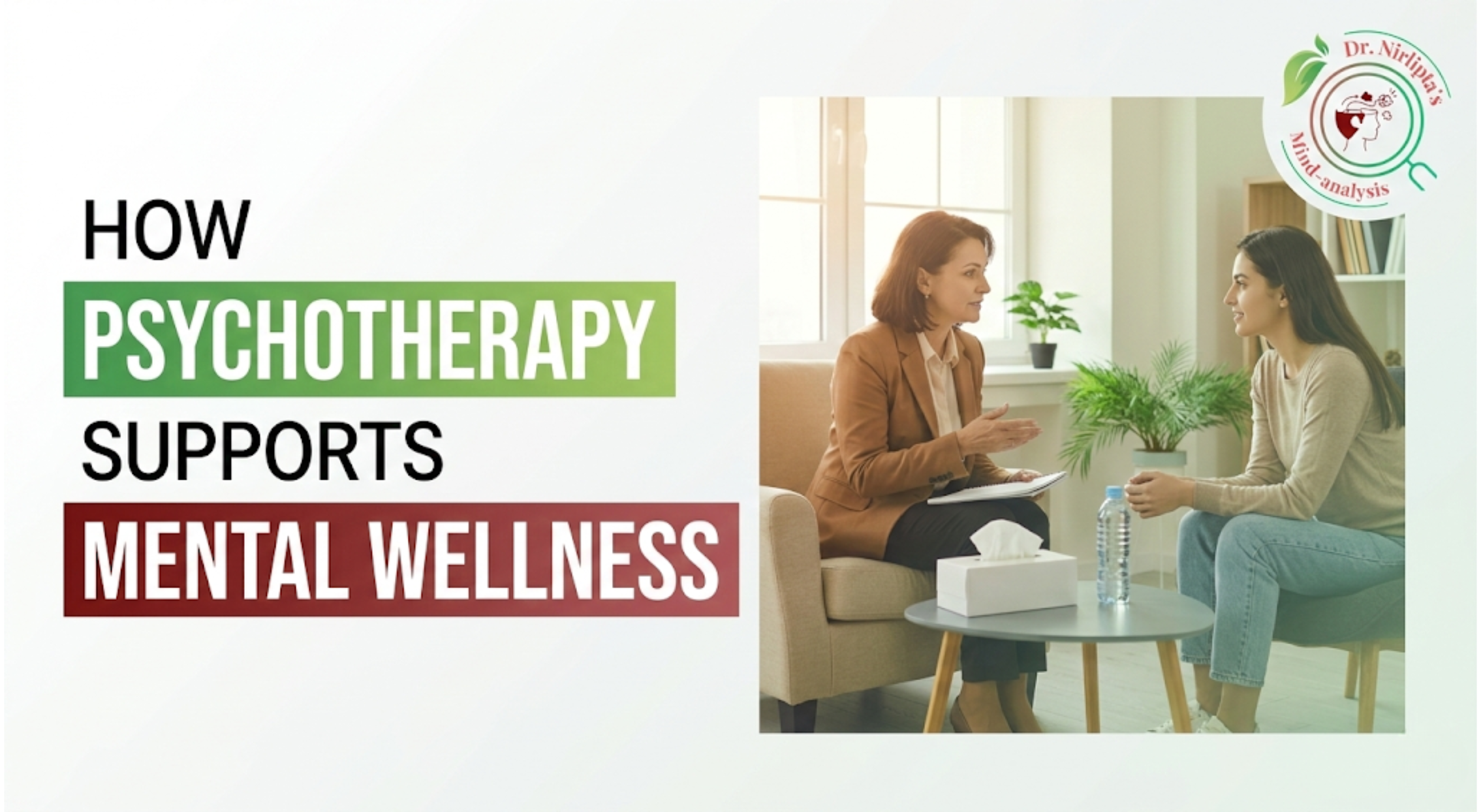 How Psychotherapy Supports Mental Wellness