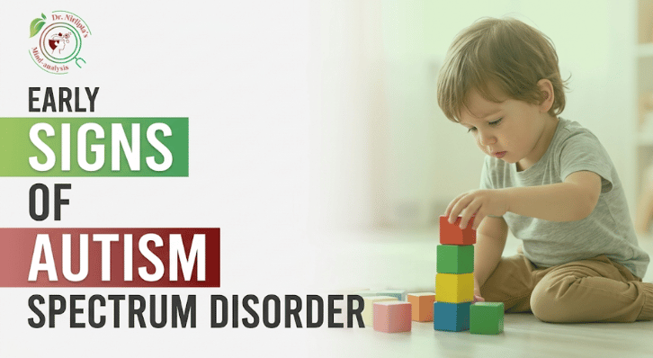 Early Signs of Autism Spectrum Disorder