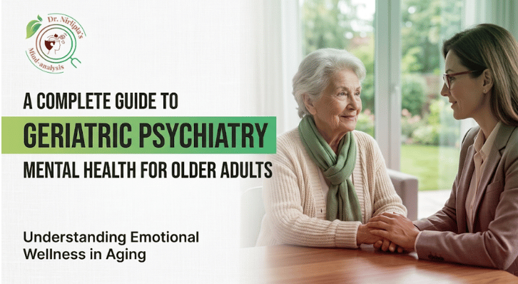 Geriatric Psychiatry: Mental Health for Older Adults