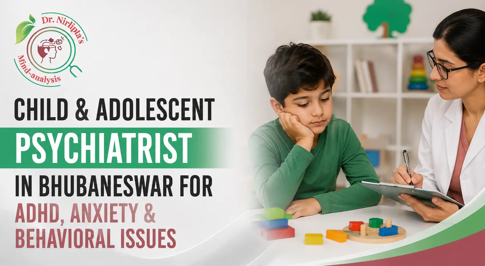 Child & Adolescent Psychiatrist in Bhubaneswar for ADHD, Anxiety & Behavioral Issues